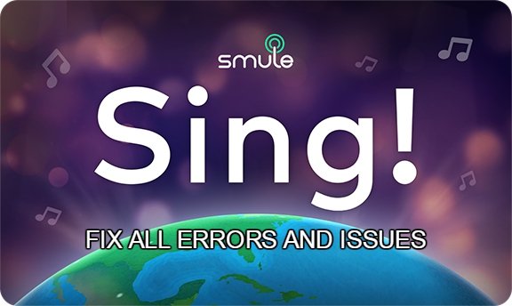 Smule Sing Fix All Errors and Problems Android