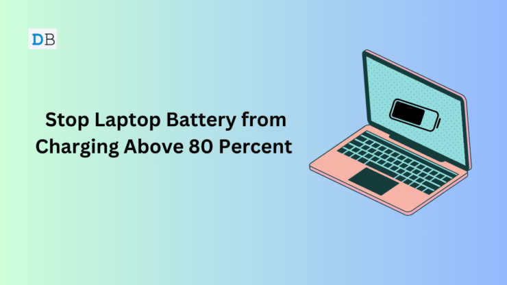 How to Stop Laptop Battery from Charging Above 80 Percent? 1