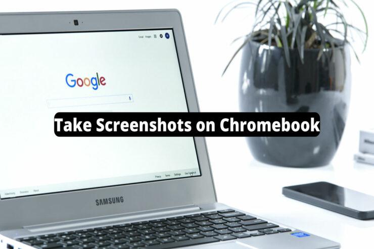 How To Take Screenshots on a Chromebook