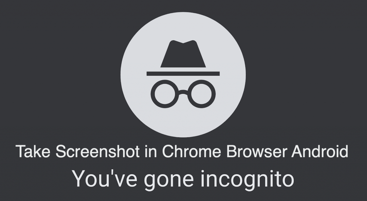 Take Screenshot in Chrome Browser Incognito Android