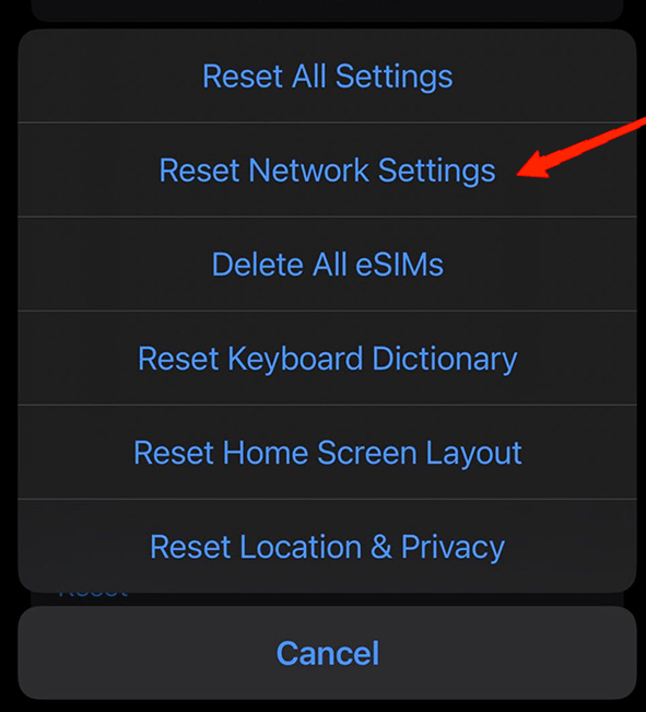 Tap on Reset and select Reset Network Settings