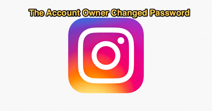 The account owner may have changed the password Fix