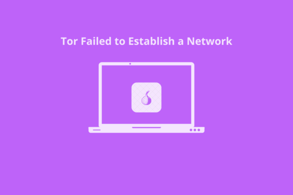 Tor Failed to Establish a Tor Network
