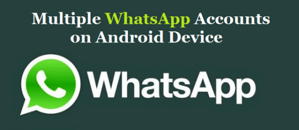 Use 2+ WhatsApp Accounts Safely in your Single Android Smartphone 1