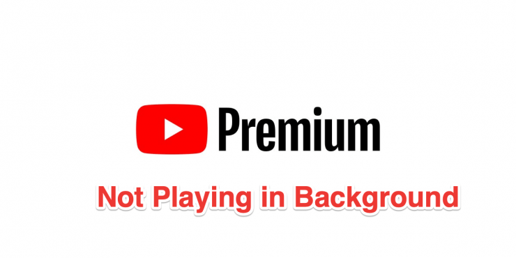 YouTube Premium Not Playing Video in background for Android Fix
