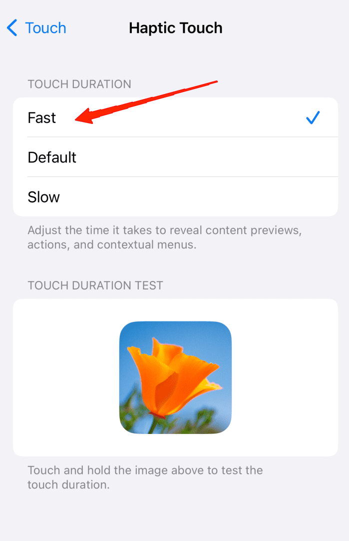 select the 'Fast' option under the Touch Duration section