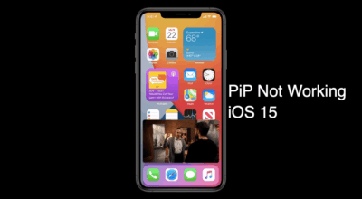 iOS 15 Picture in Picture Mode Not Working Fix