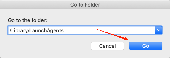 On the Go To Folder dialog box, type "/Library/LaunchAgents" and tap on the Go button.